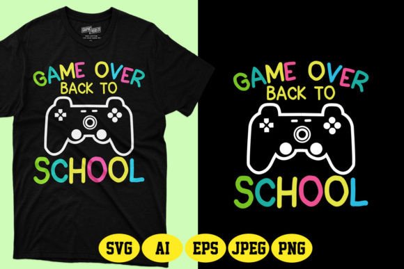 Game Over Back to School SVG T-Shirt 6