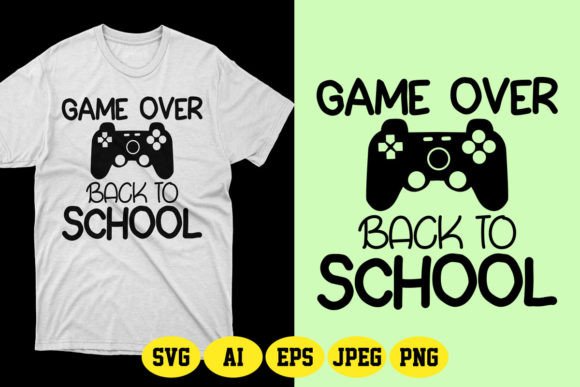 Game Over Back to School SVG T-Shirt Design