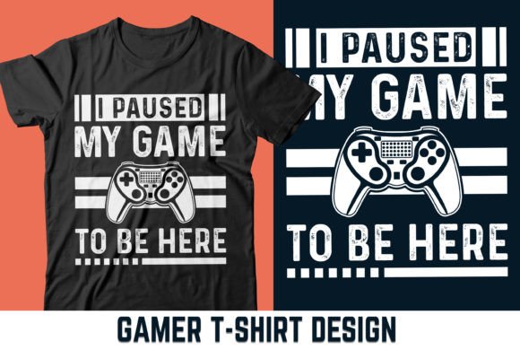 I Paused My Game to Be Here T-Shirt Design